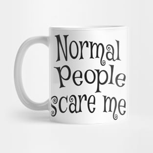 Normal People funny Saying Mug